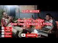 Download Lagu Oman Awaluddin \u0026 Friend  - Wonderful To Night [Live]