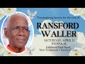April 11 2026 Celebrating the Life of - Ransford Waller