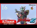 Download Lagu Ultraman Z Episode 16 Malay Version \