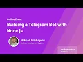 Building a Telegram Bot with Node js Mikhail Mikhaylov Software Development Engineer