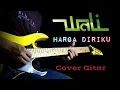Download Lagu Harga Diriku - Wali - Cover Gitar