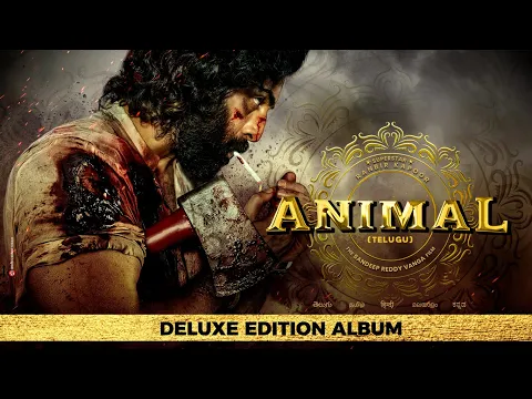 Download MP3 ANIMAL (Telugu Deluxe Edition Album) |Ranbir K, Rashmika M, Bobby D, Tripti D|Sandeep V| Bhushan K