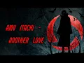 Download Lagu AMV Itachi - Another Love ( Tom Odell )