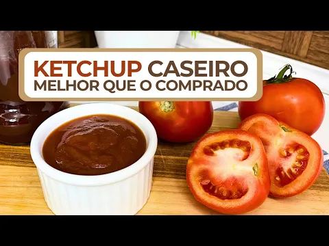 Download MP3 COMO FAZER KETCHUP CASEIRO: POUCOS INGREDIENTES | SEM GLÚTEN e LACTOSE | Chef Sandra Freitas