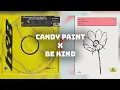 Be Kind to Candy Paint - Halsey ft Marshmello x Post Malone Mashup