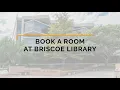 How to Book a Study Room at Briscoe Library