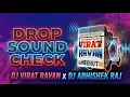 Lagu  Drop | Sound Check | Vibration | Dj Virat Ravan x Dj Abhishek Raj Dj Rd Music