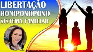 🌟 Ho'oponopono para Libertação de Padrões e Crenças Familiares | Versão Estendida: Fluidez na Vida.