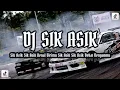 Download Lagu DJ SIK ASIK KENAL DIRIMU REMIX VIRAL TIKTOK 2024 [LUTHFI REMIX]