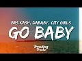 BRS Kash - Throat Baby Remix (Go Baby) ft. DaBaby \u0026 City Girls (Clean - Lyrics)