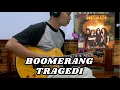 Download Lagu Boomerang - Tragedi (Guitar Cover)