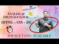 Analog and Digital Clock using HTML CSS and Java Script with source code