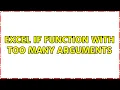 Excel If Function with too many arguments 2 Solutions