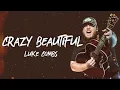 Luke Combs - Crazy Beautiful (Lyrics)