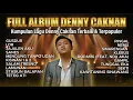 Lagu Full Album Denny Caknan | Kumpulan Lagu Denny Caknan Terbaik \u0026 Terpopuler