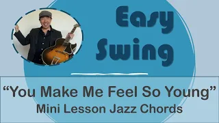 Download Easy Swing (Frank Sinatra) Workshop: “You Make Me Feel So Young” Mini Jazz Chords Guitar Lesson MP3