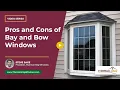 What are the Pros and Cons of Bay and Bow Windows Thermal King Windows