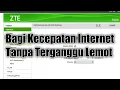 Download Lagu Cara Membagi Kecepatan Internet Modem ZTE F609