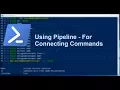 Part 4 Using Pipeline for Connecting Commands - PowerShell Tutorial