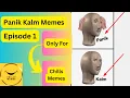 Panik Kalm Memes Compilation Chills Memes
