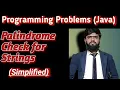 Practice Problem - String Palindrome OR Not Java Tutorial