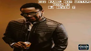 kizz daniel best mixtape mixed by dj bever t
