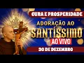Lagu Adoração ao Santíssimo Sacramento l 30/12/2025 l OREMOS POR FREI GILSON