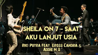 Download SHEILA ON 7 - SAAT AKU LANJUT USIA (Cover) - Riki Putra Feat Eross Chandra, Addie M.S MP3