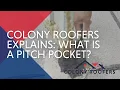 What Is A Pitch Pocket - Colony Roofers Explains