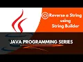 Reverse a String Using StringBuilder in Java