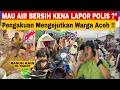 A SHOCKING CONFESSION FROM AN ACEH RESIDENT ❗️WANT CLEAN WATER, BUT REPORTED TO THE POLICE❓️