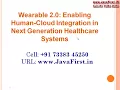 IEEE 2017 Wearable 2 0 Enabling Human-Cloud Integration in Next Generation Healthcare Systems
