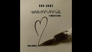 kro barz mammie ft wake up u0026 epoch prod by faabeats