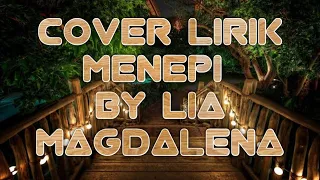 Download COVER LIRIK MENEPI BY LIA MAGDALENA || Pengen NyaNyi Official MP3