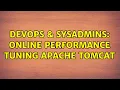 DevOps SysAdmins Online performance tuning apache tomcat