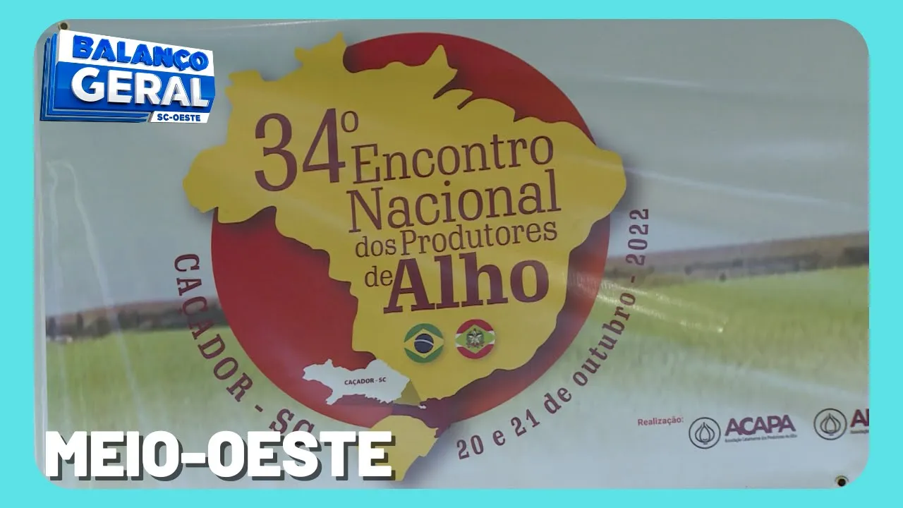 Caçador sediou o 34º Encontro Nacional dos Produtores de Alho