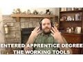 Entered Apprentice Degree - The Working Tools