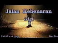 Download Lagu Gigi - Jalan Kebenaran ( lirik dan kunci lagu )