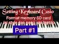 Download Lagu Cara menggunakan Memory SD Card FORMAT dan cara pengisian Style dan Song Keyboard Casio CTK WK
