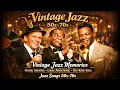 Lagu Vintage Jazz Memories 🎷 Frank Sinatra, Louis Armstrong, Nat King Cole | Jazz Songs 50s–70s