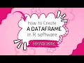 Creating Data Frames in R A Beginner s Guide