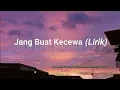 Download Lagu Jang Buat Kecewa - Jovi Herlandi | Gerry NZM | Zhamorano | Rizky Safaty (lirik).mp4