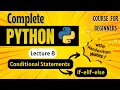 If Elif Else Conditional Statements Python Full course for Beginners Lecture 8