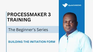 06 - Building The Initiation Form ProcessMaker 3 Training