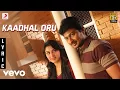 Lagu Oru Kal Oru Kannadi - Kaadhal Oru Tamil Lyric | Harris Jayaraj | Udhayanidhi Stalin