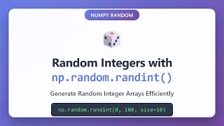 NumPy Random Integers Complete Guide to np random randint for Beginners