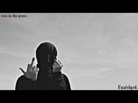 Download MP3 RAVE IN THE GRAVE. by Fnatylqrd [Official Video 2022]