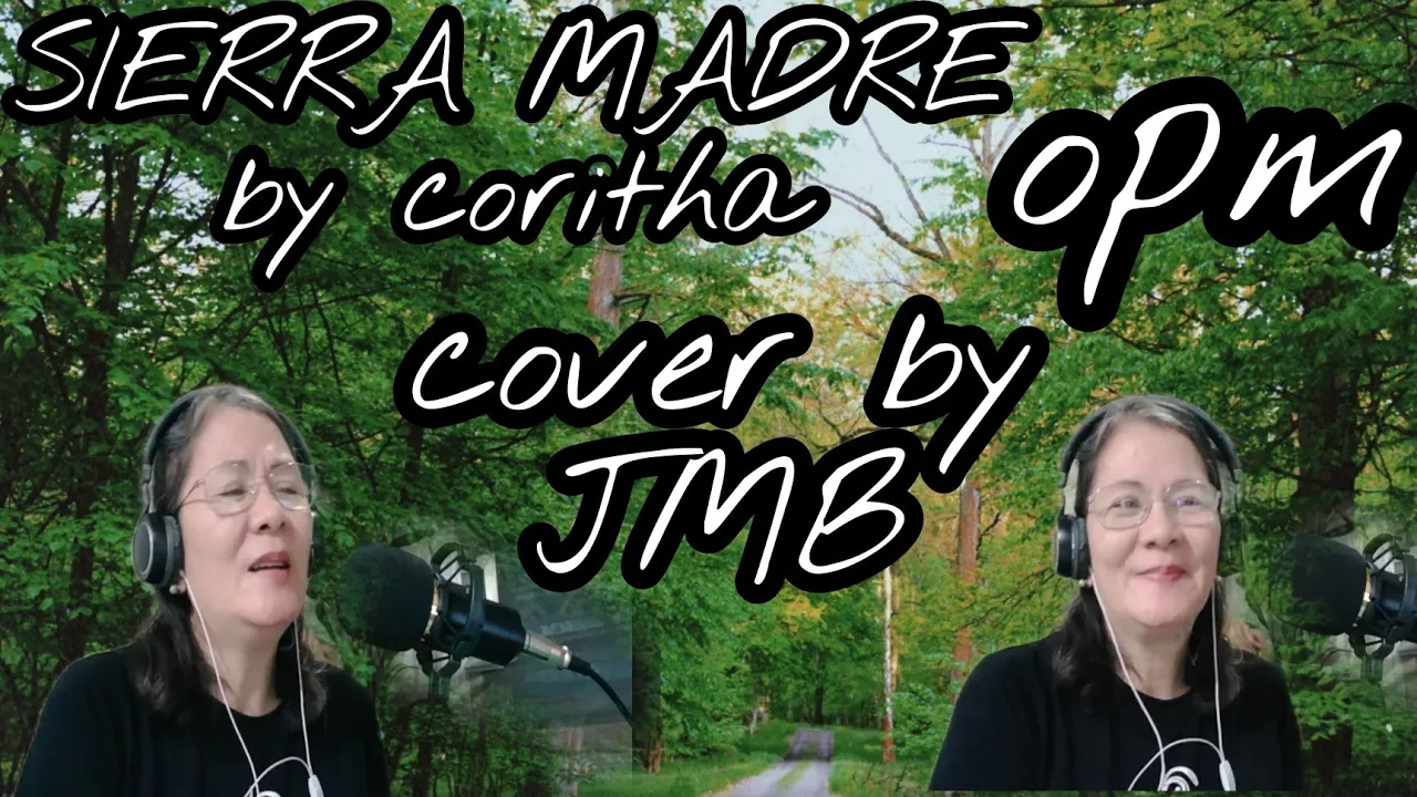 OPM | SIERRA MADRE by CORITHA  (JENMARIZBABY cover)
