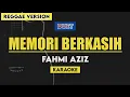Lagu Fahmi Aziz - Memori Berkasih (REGGAE KARAOKE)