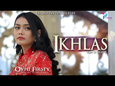 Download MP3 Ovhi Firsty - IKHLAS [Official Music Video] Dangdut Pop Terbaru 2020